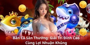 Bắn cá săn thưởng