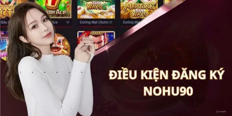 Lưu ý quan trọng khi đăng ký thành viên tại Nohu90